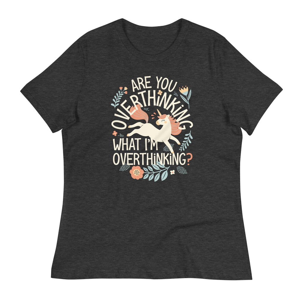 Are You Overthinking What I'm Overthinking? Women's Signature Tee