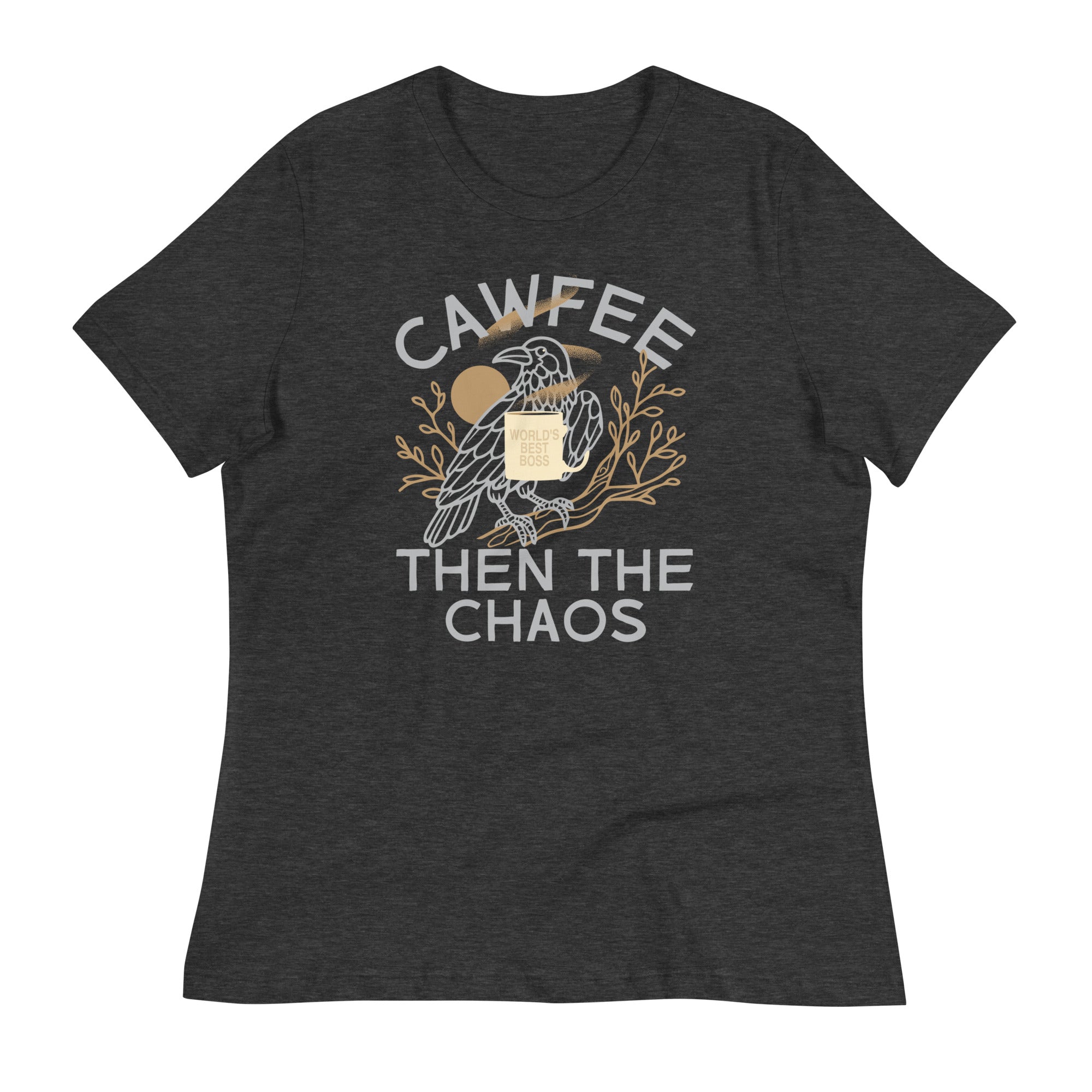 Cawfee Then The Chaos Women's Signature Tee