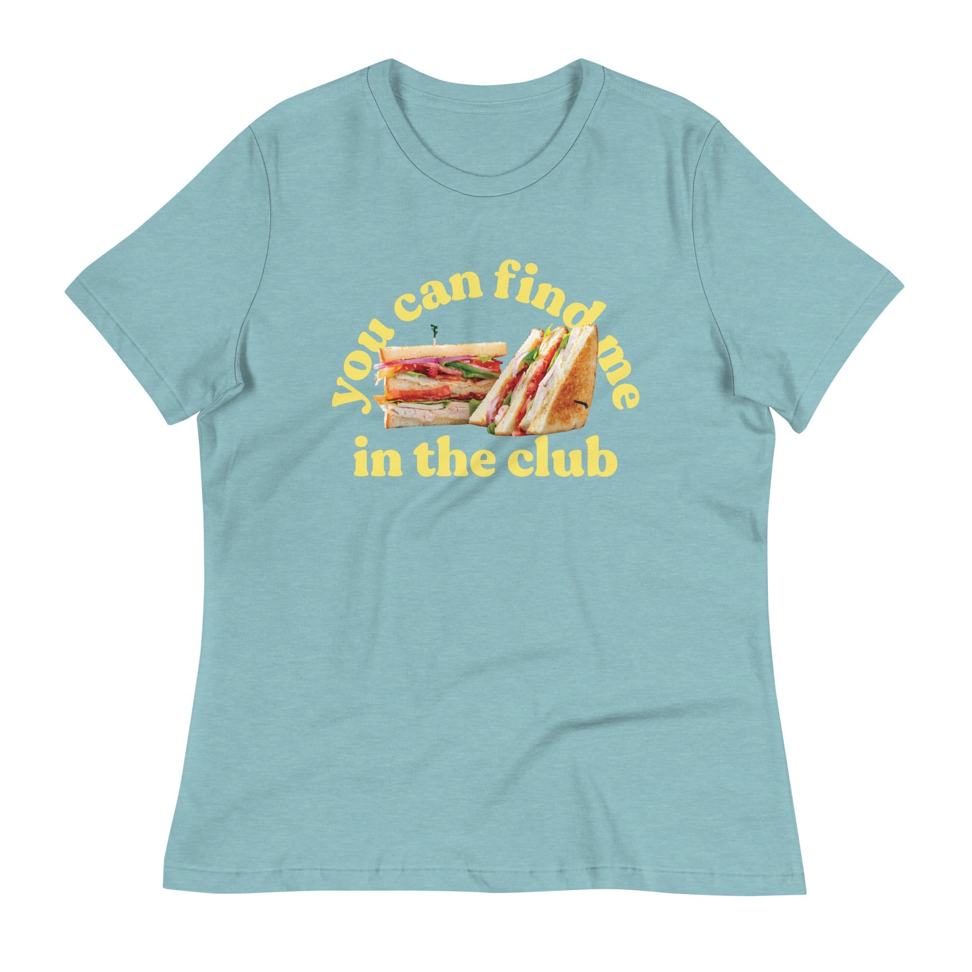 You Can Find Me In The Club Women's Signature Tee