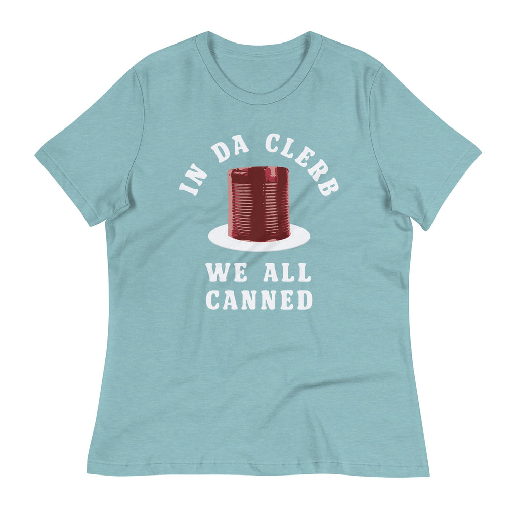 In Da Clerb We All Canned Women's Signature Tee