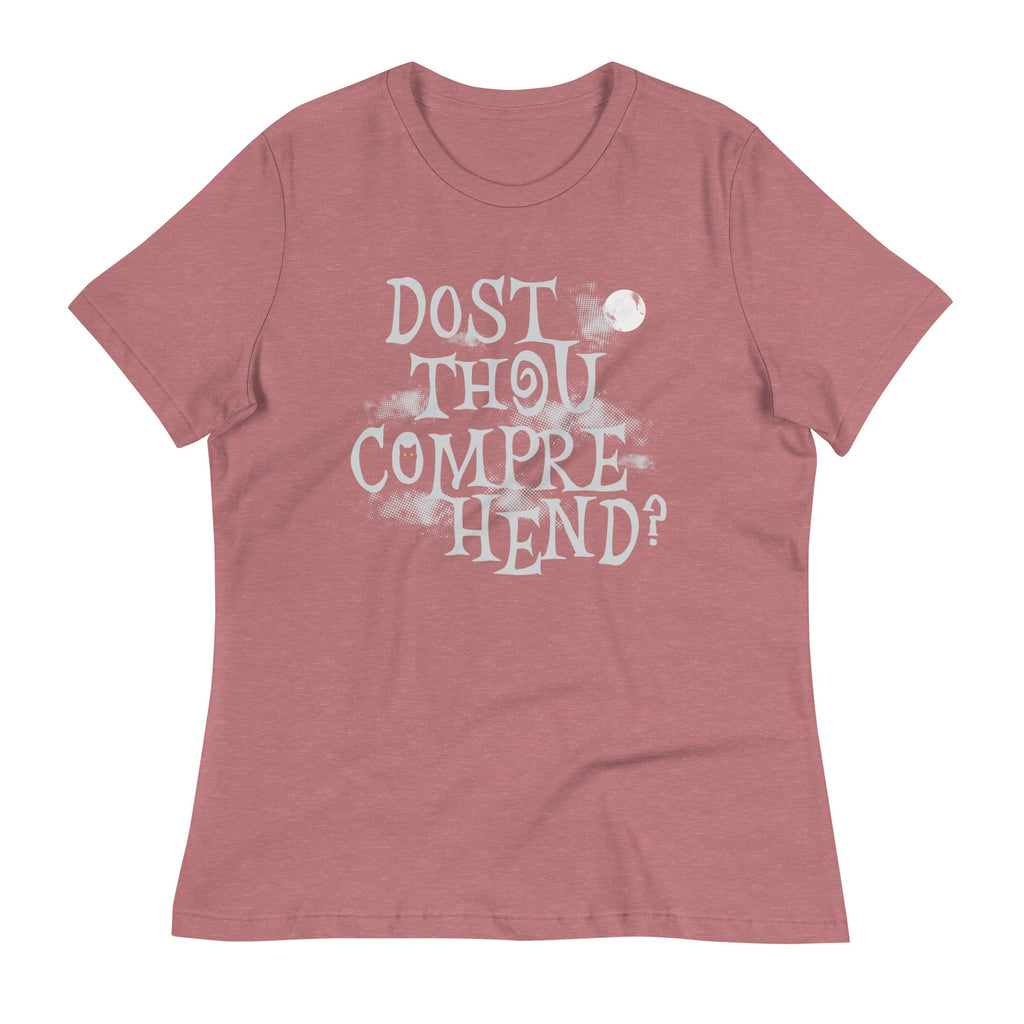 Dost Thou Comprehend? Women's Signature Tee