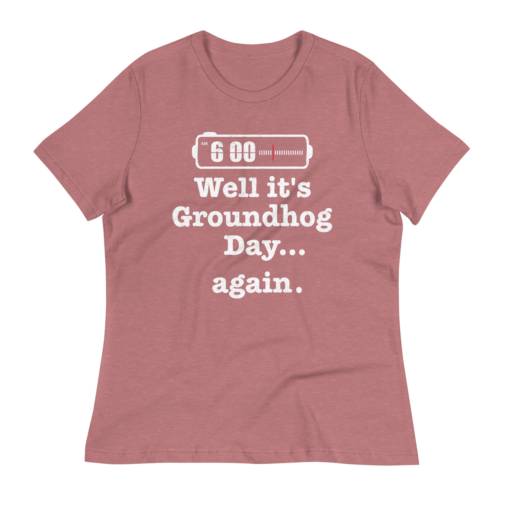 Well It's Groundhog Day Again Women's Signature Tee