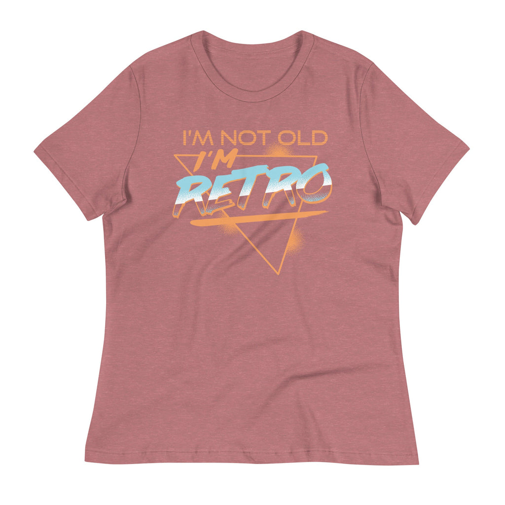I'm Not Old I'm Retro Women's Signature Tee
