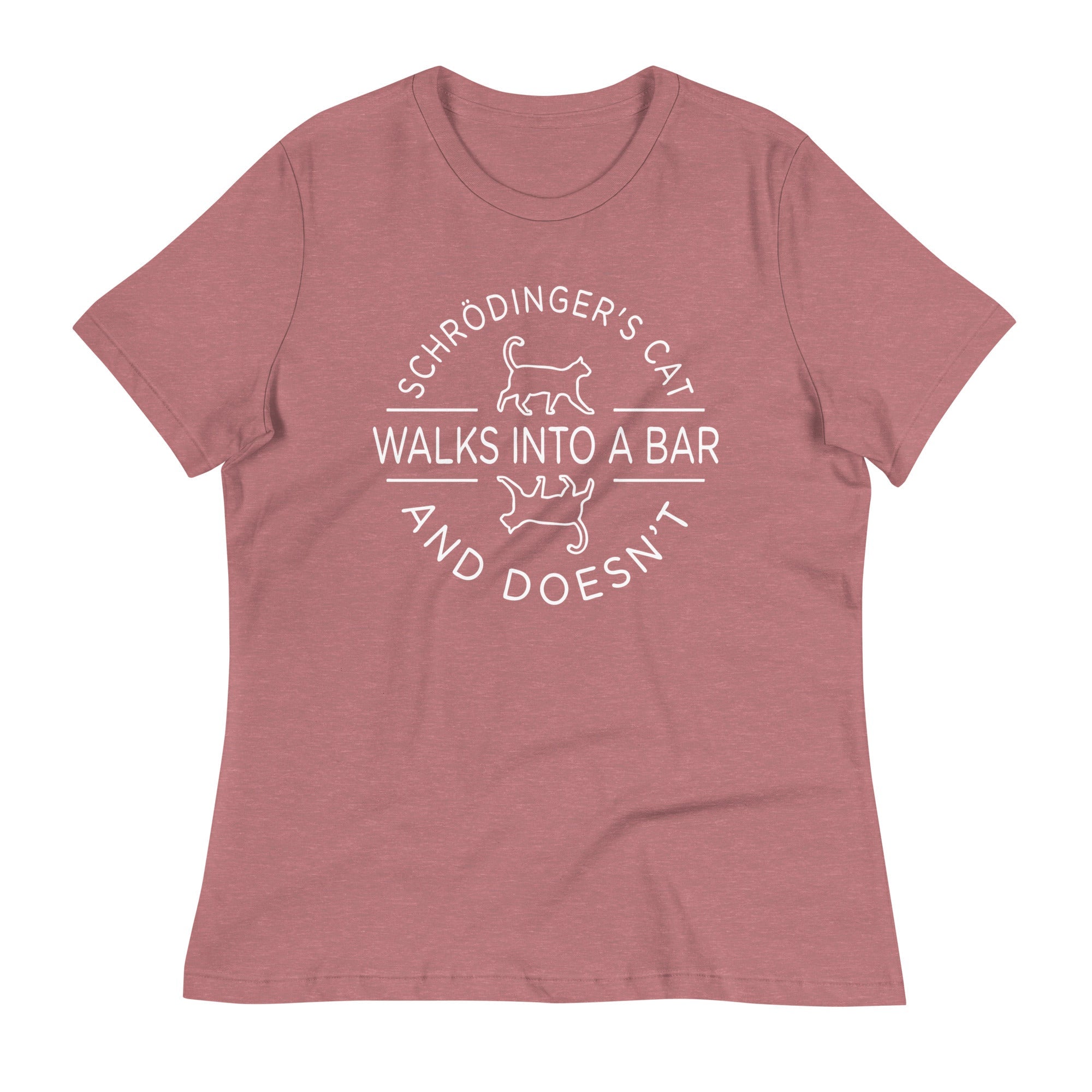 Schrodinger's Cat Walks Into A Bar Women's Signature Tee
