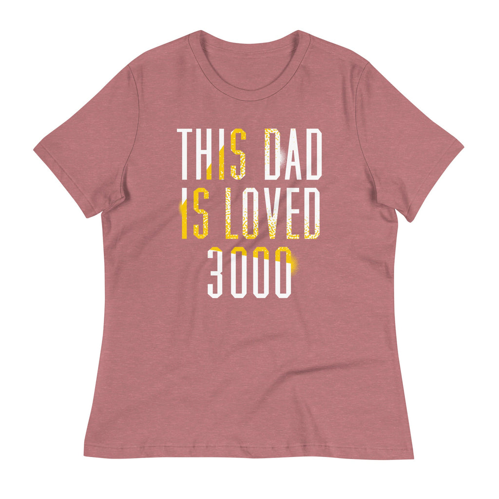 This Dad Is Loved 3000 Women's Signature Tee