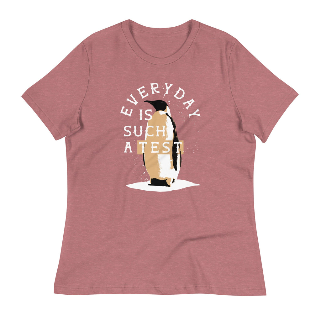Everyday Is Such A Test Women's Signature Tee