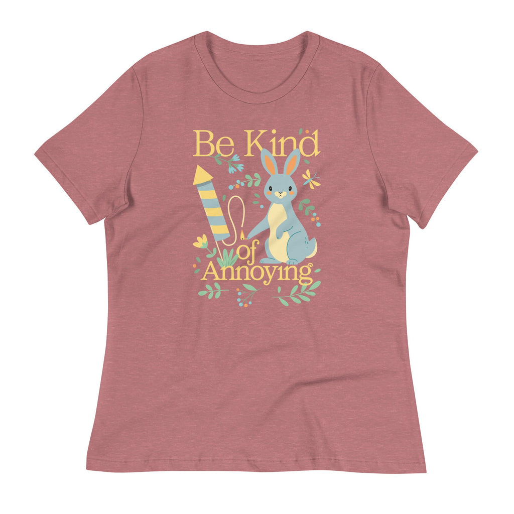 Be Kind Of Annoying Women's Signature Tee