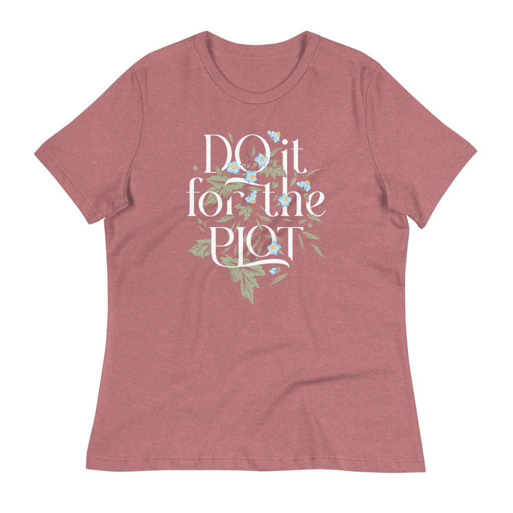 Do It For The Plot Women's Signature Tee