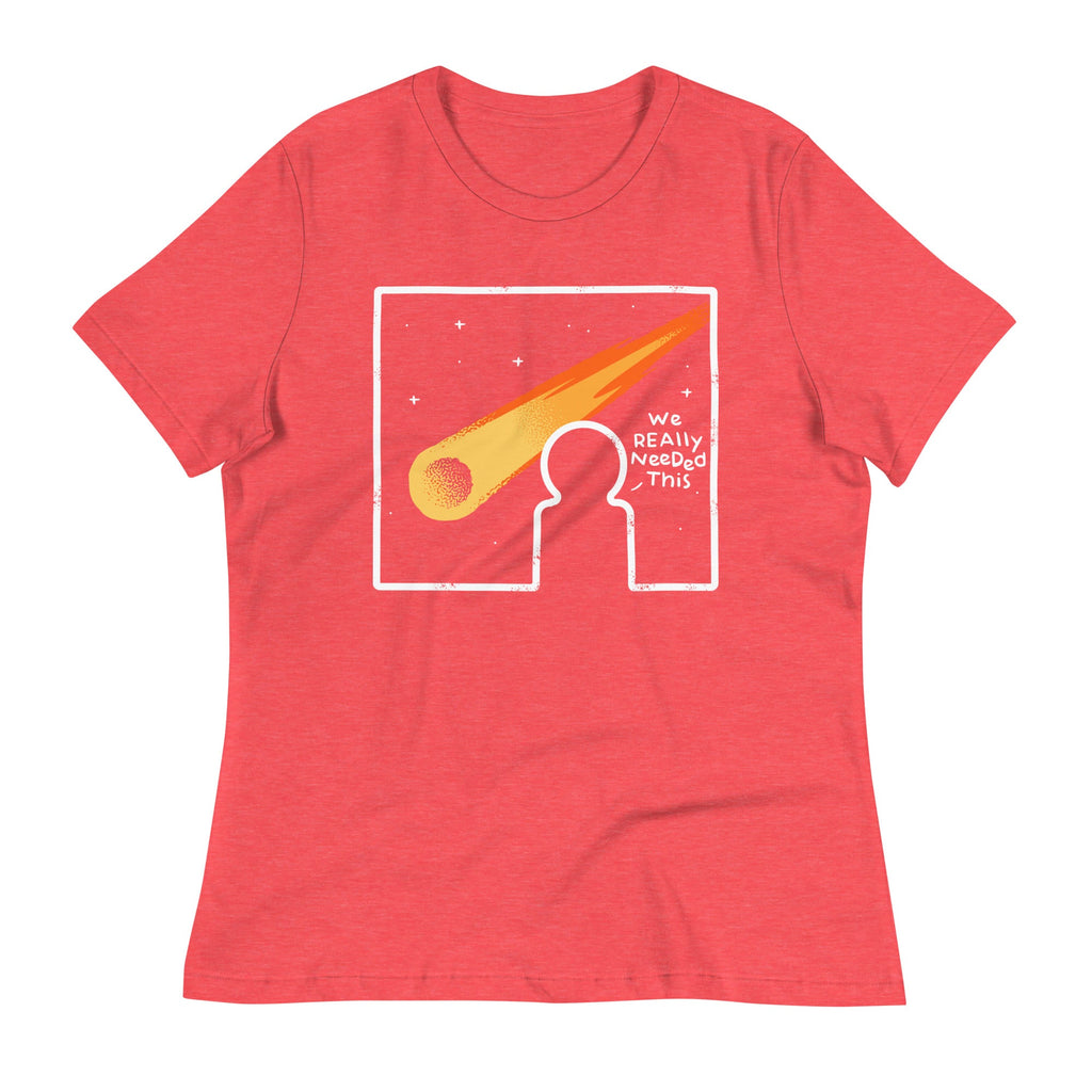 We Really Needed This Women's Signature Tee