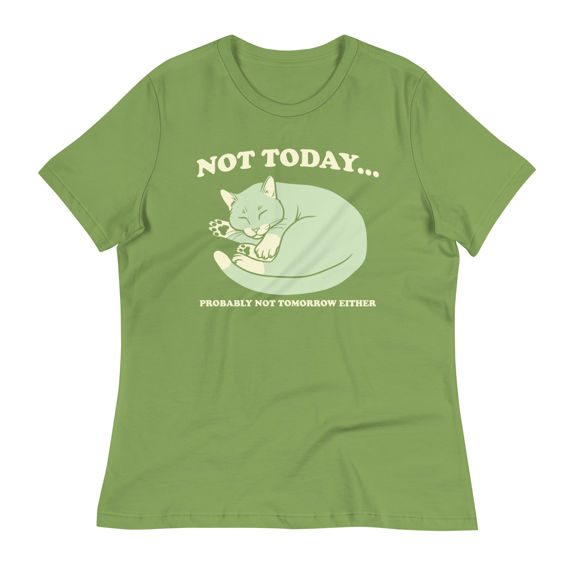 Not Today Probably Not Tomorrow Either Women's Signature Tee
