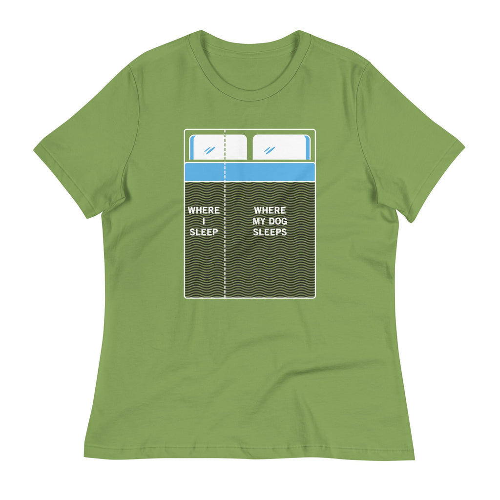 Where I Sleep, Where My Dog Sleeps Women's Signature Tee
