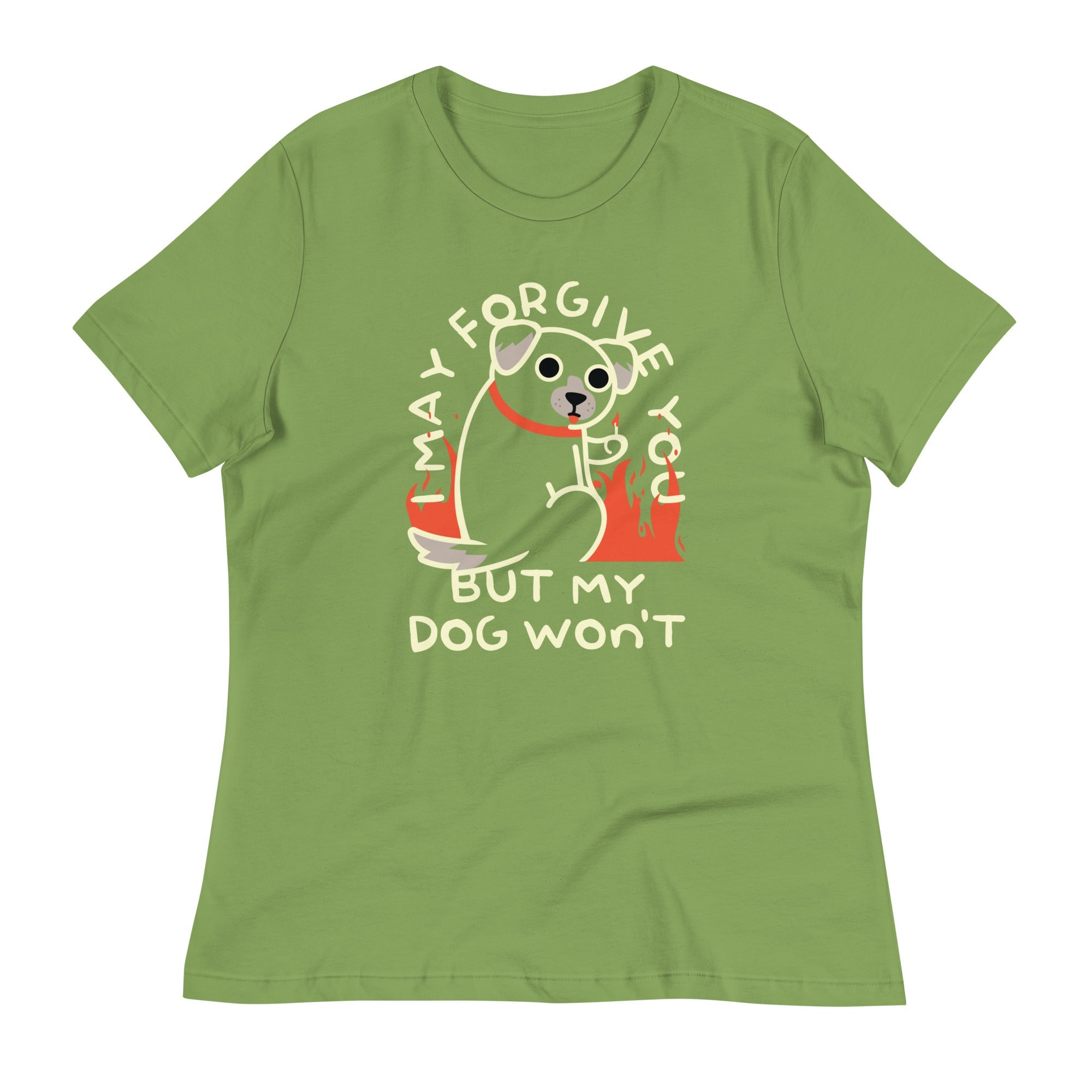 I May Forgive You But My Dog Won't Women's Signature Tee