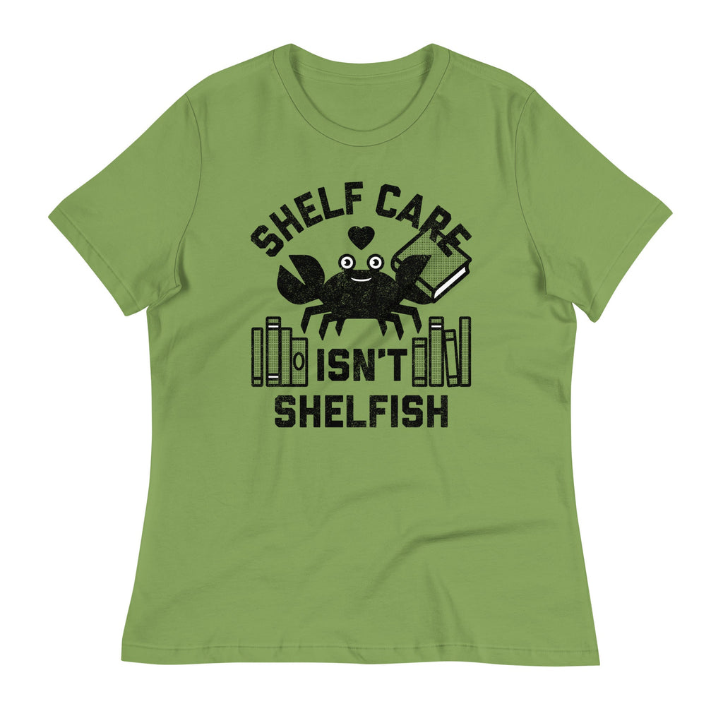 Shelf Care Isn't Shelfish Women's Signature Tee