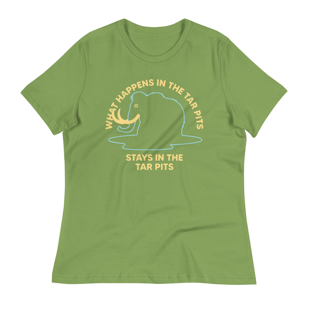 What Happens In The Tar Pits Stays In The Tar Pits Women's Signature Tee