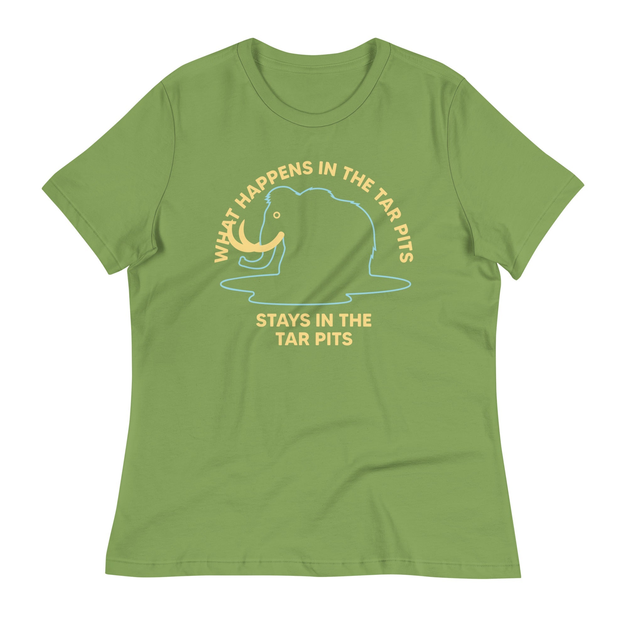 What Happens In The Tar Pits Stays In The Tar Pits Women's Signature Tee