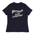 Sarcasm Is My Love Language Women's Signature Tee
