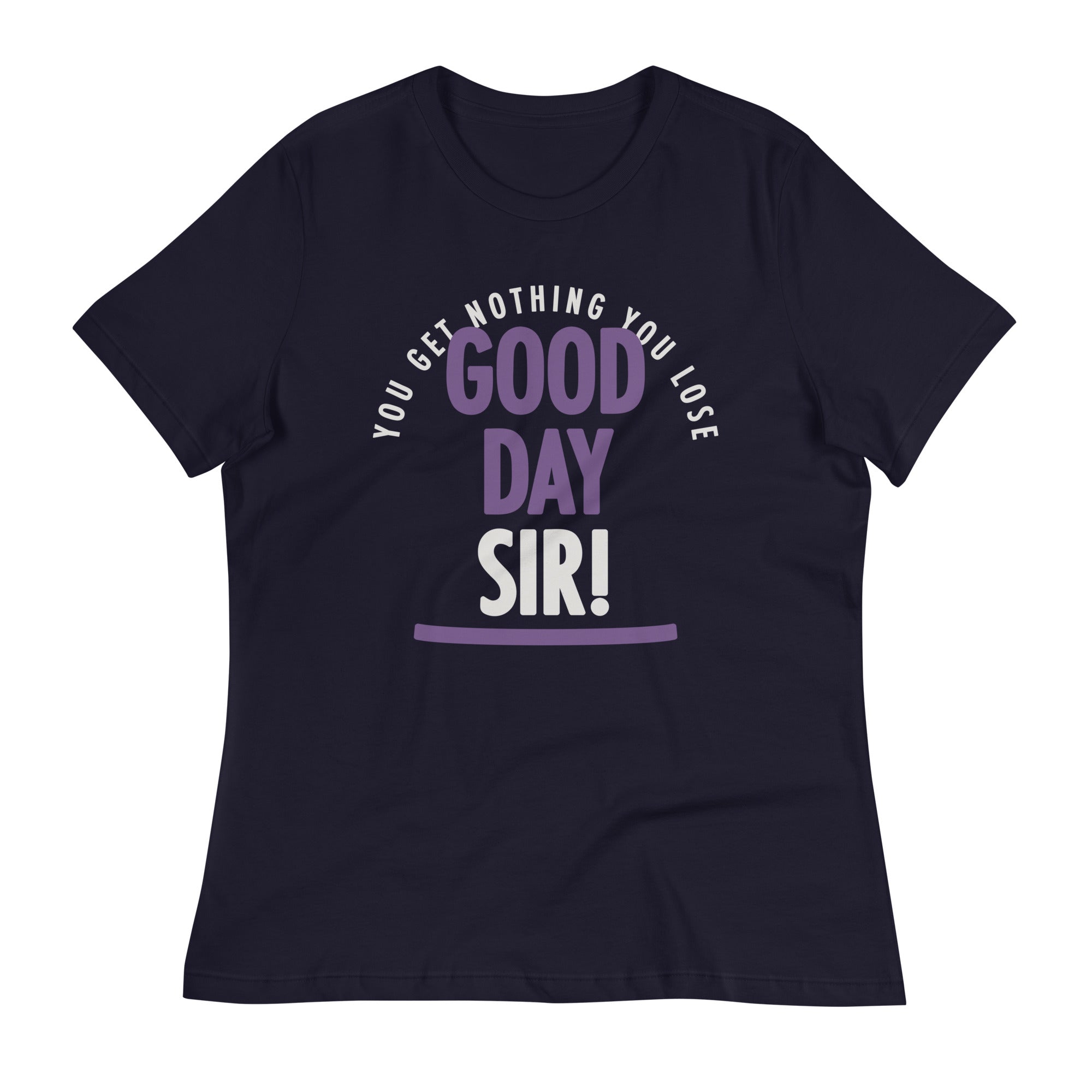 Good Day Sir! Women's Signature Tee