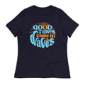 Good Times Come In Waves Women's Signature Tee