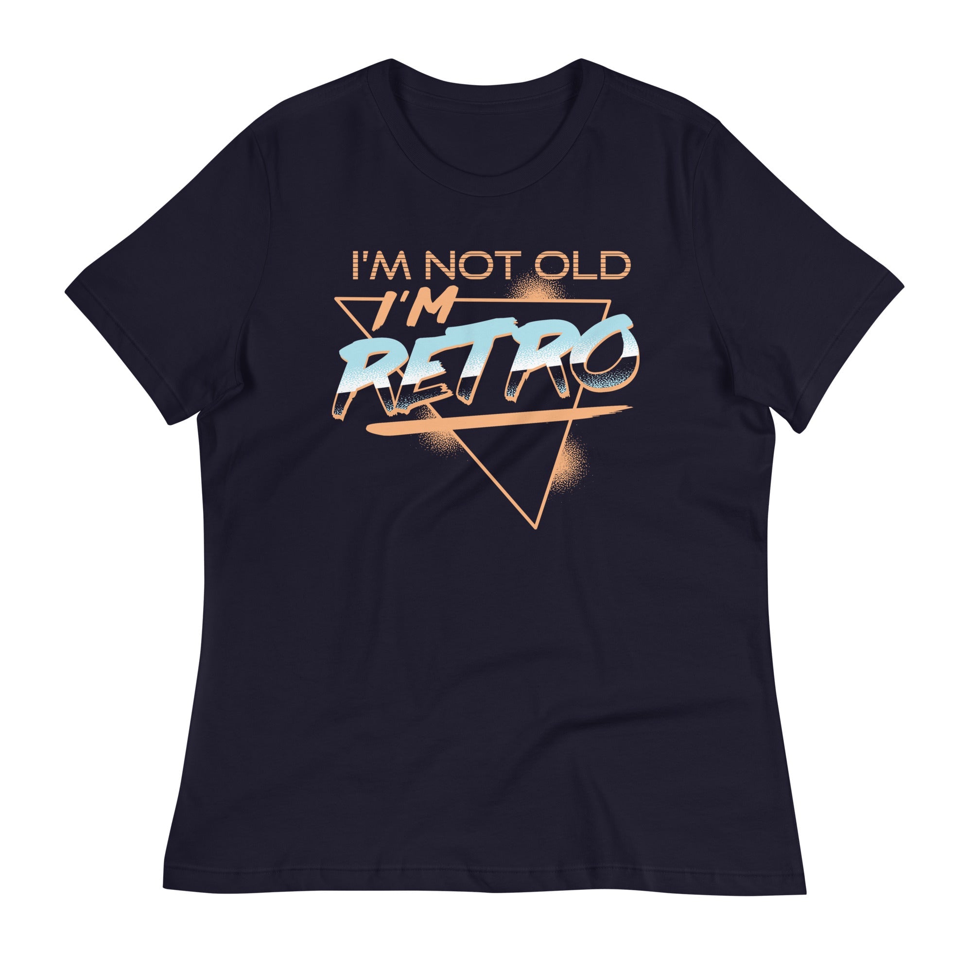 I'm Not Old I'm Retro Women's Signature Tee
