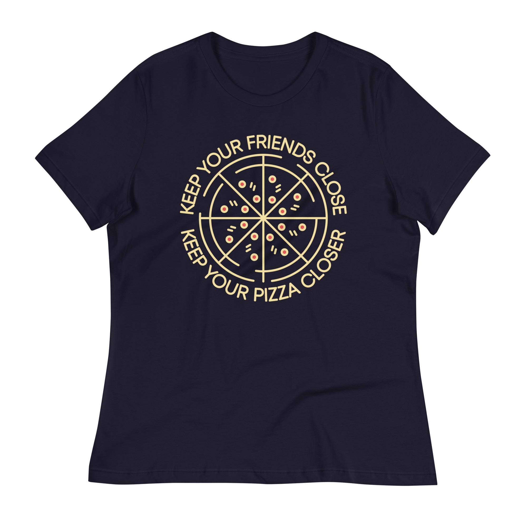 Keep Your Pizza Closer Women's Signature Tee