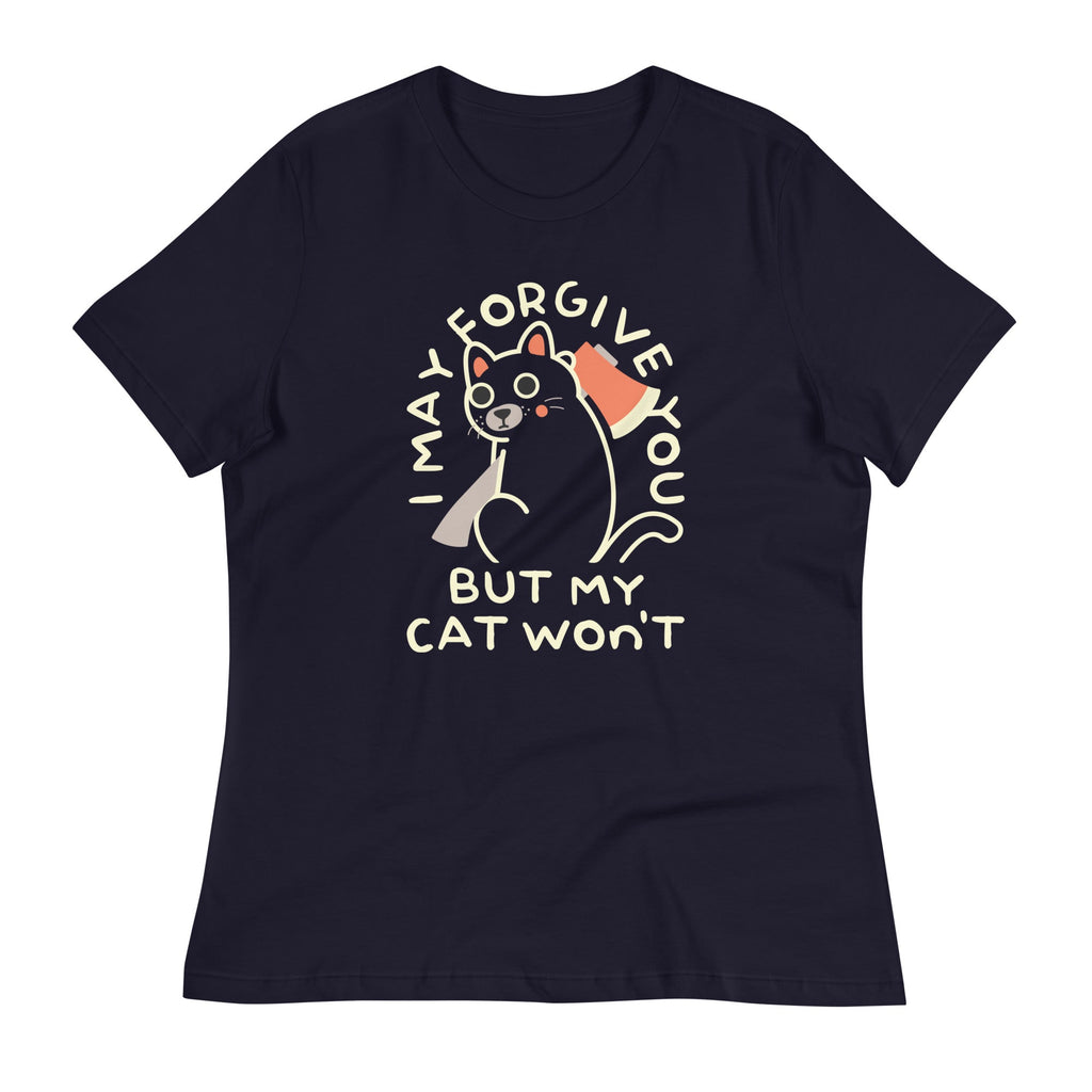 I May Forgive You But My Cat Won't Women's Signature Tee