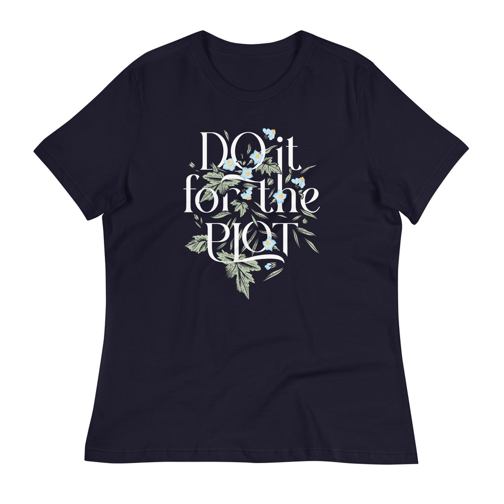 Do It For The Plot Women's Signature Tee
