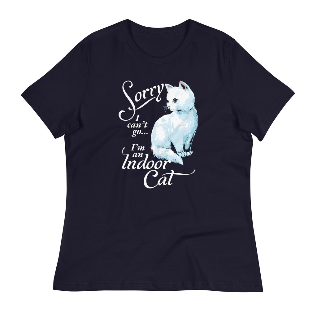 Sorry I Can't Go I'm An Indoor Cat Women's Signature Tee