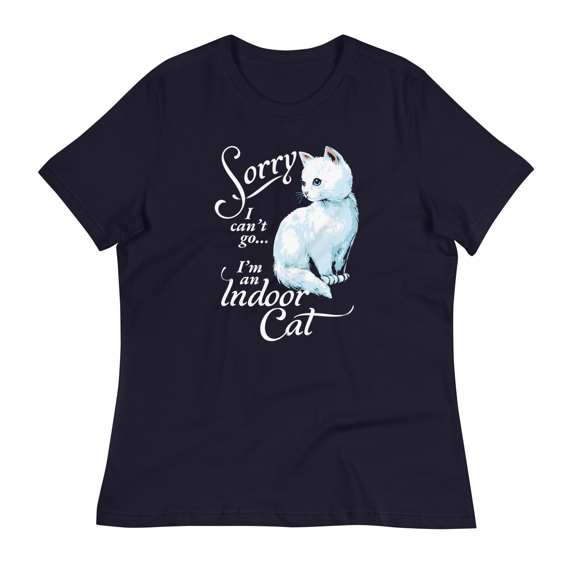 Sorry I Can't Go I'm An Indoor Cat Women's Signature Tee