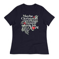 Maybe Christmas Perhaps Means A Little Bit More Women's Signature Tee