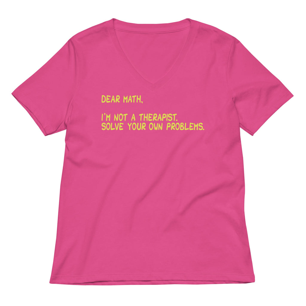Dear Math, I'm Not A Therapist Women's V-Neck Tee