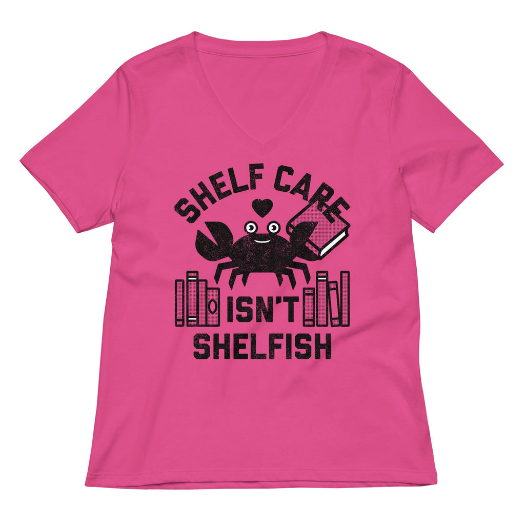 Shelf Care Isn't Shelfish Women's V-Neck Tee