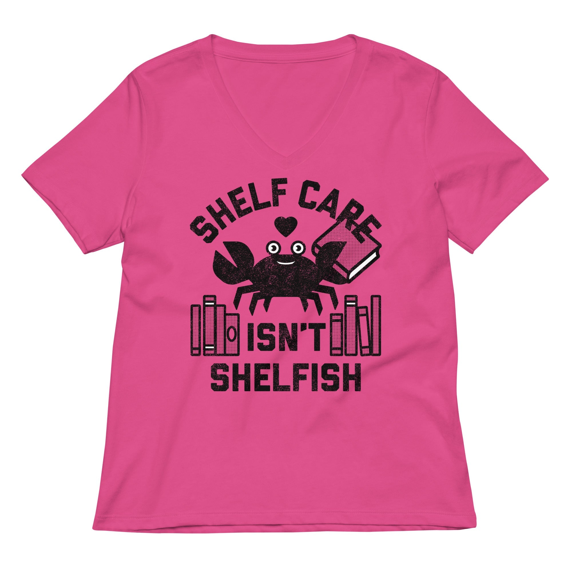 Shelf Care Isn't Shelfish Women's V-Neck Tee