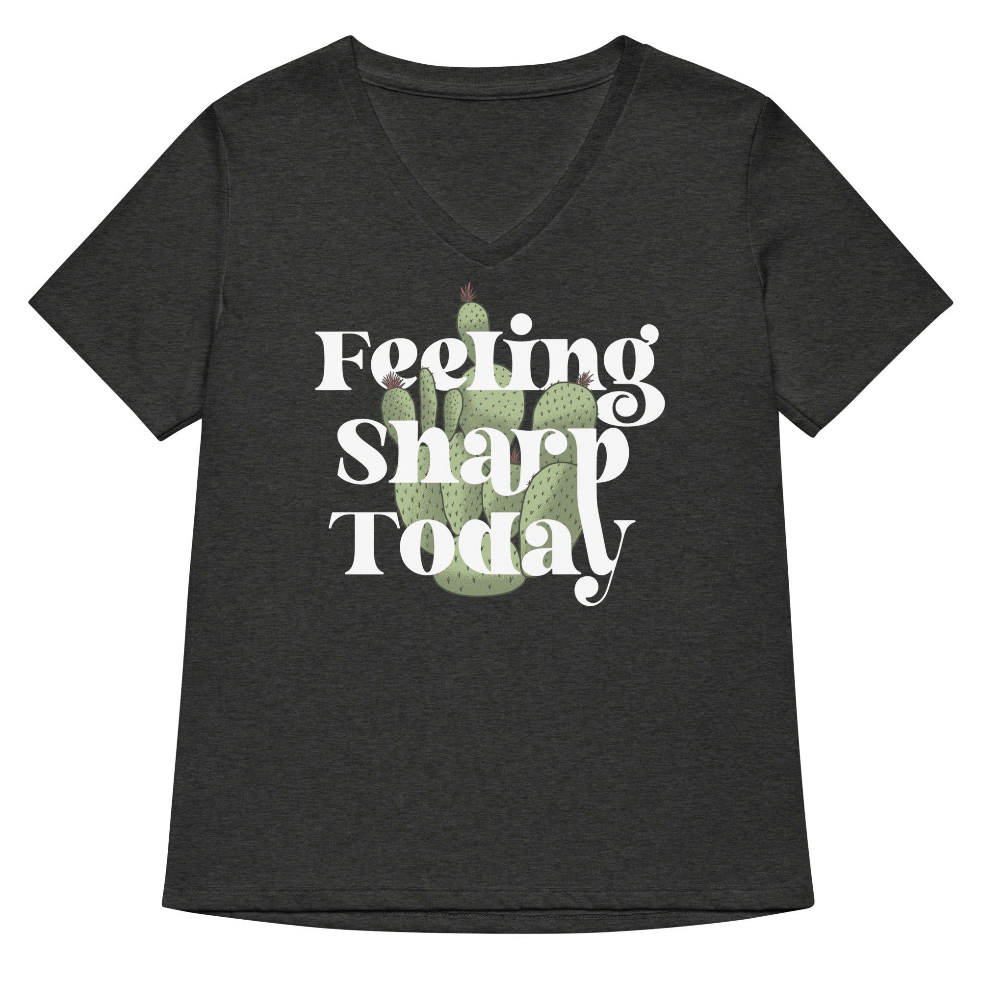 Feeling Sharp Today Women's V-Neck Tee