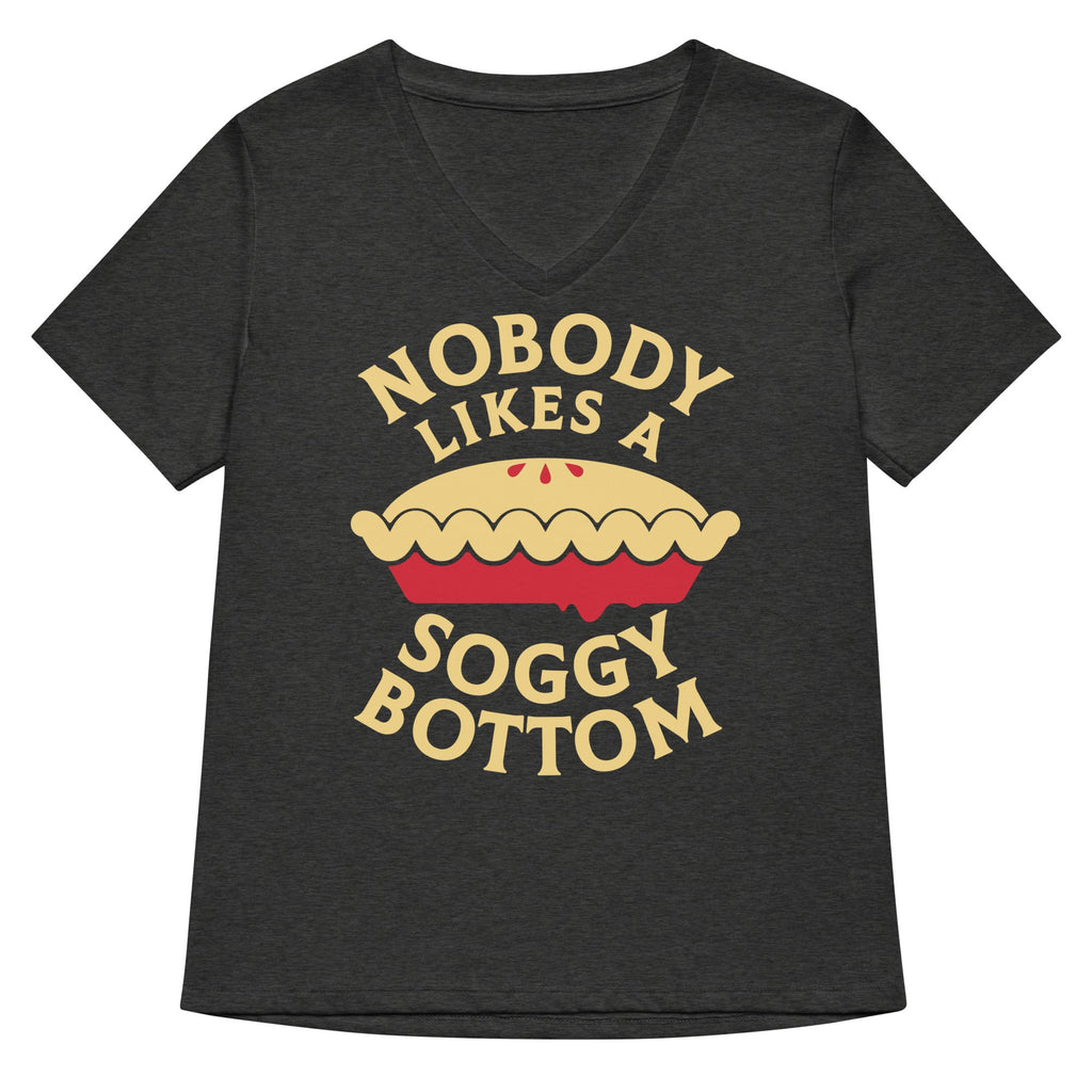 Nobody Likes A Soggy Bottom Women's V-Neck Tee