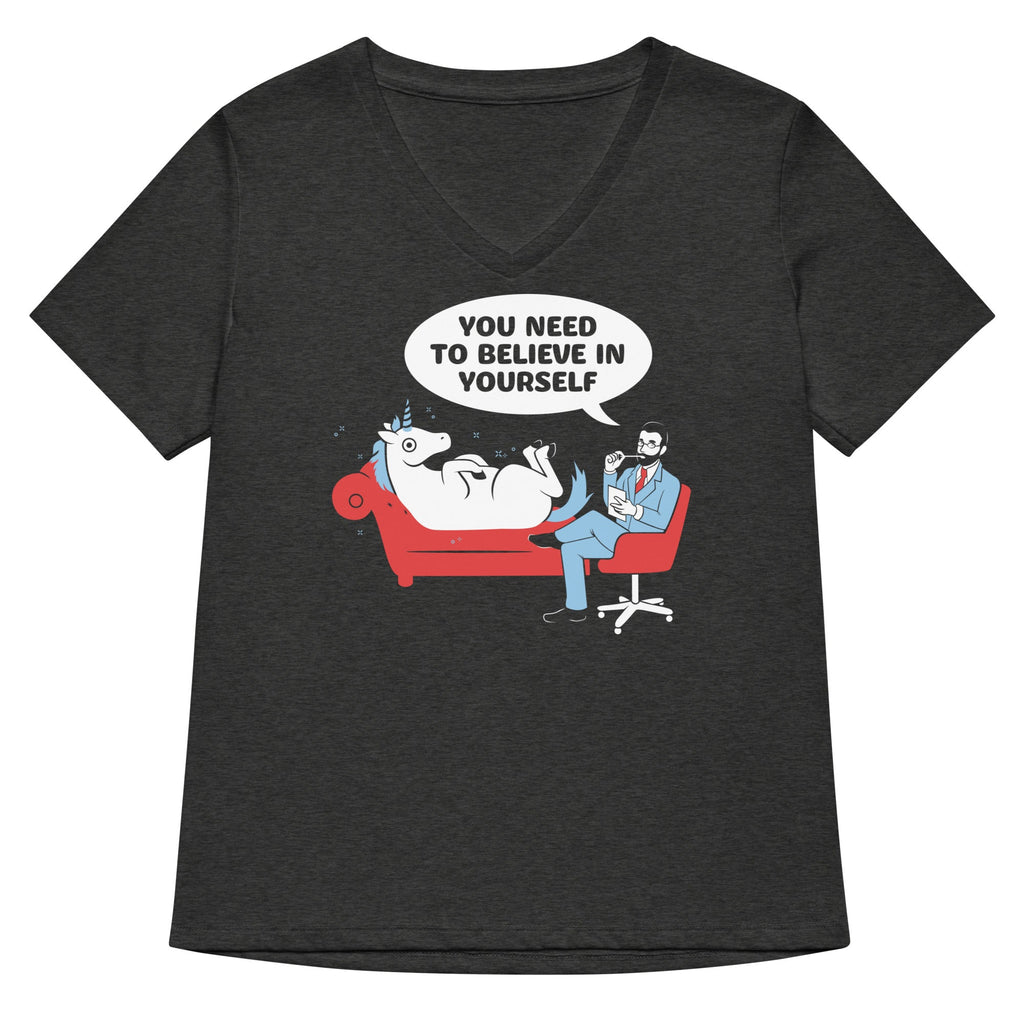 You Need To Believe In Yourself Women's V-Neck Tee