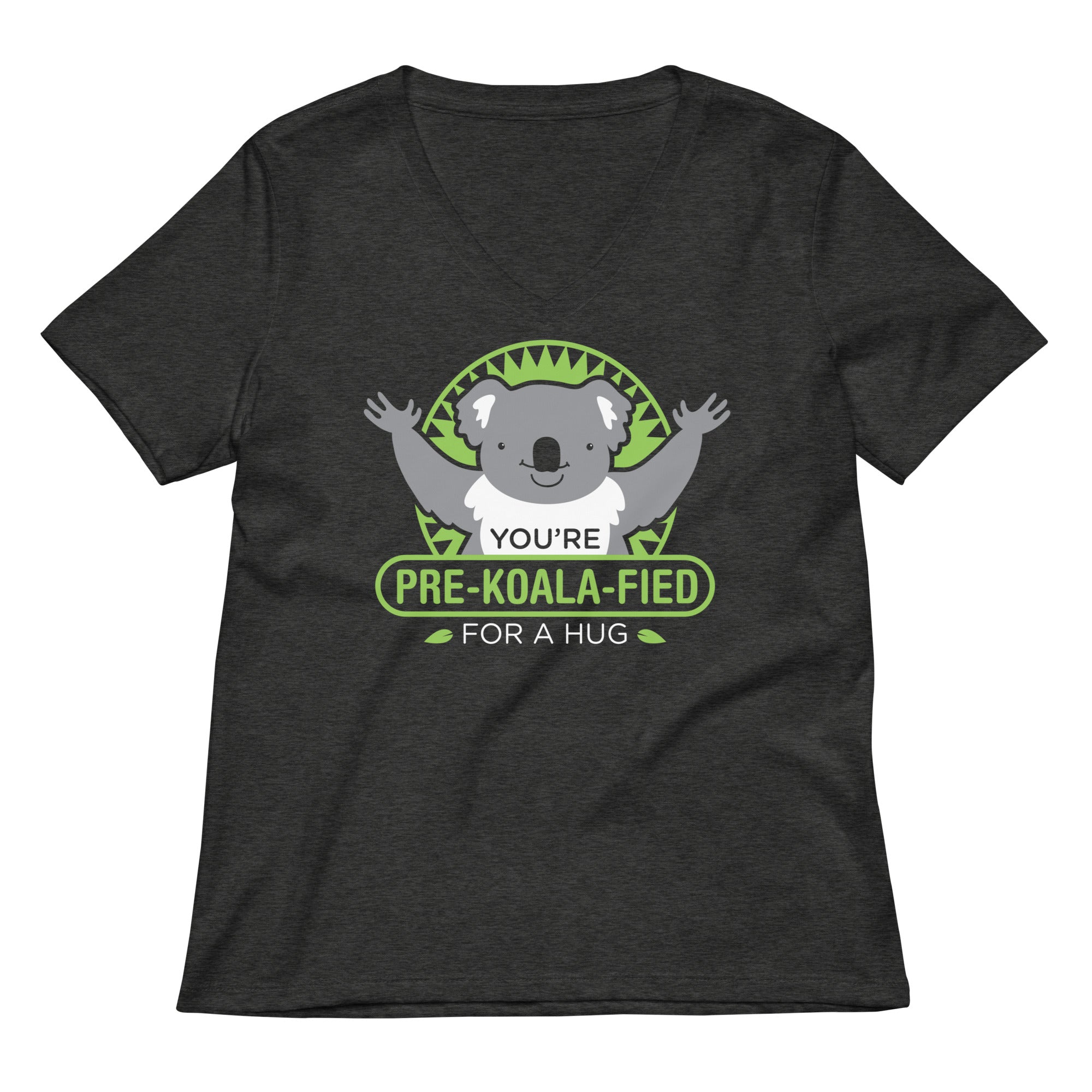You're Pre-Koala-Fied For A Hug Women's V-Neck Tee