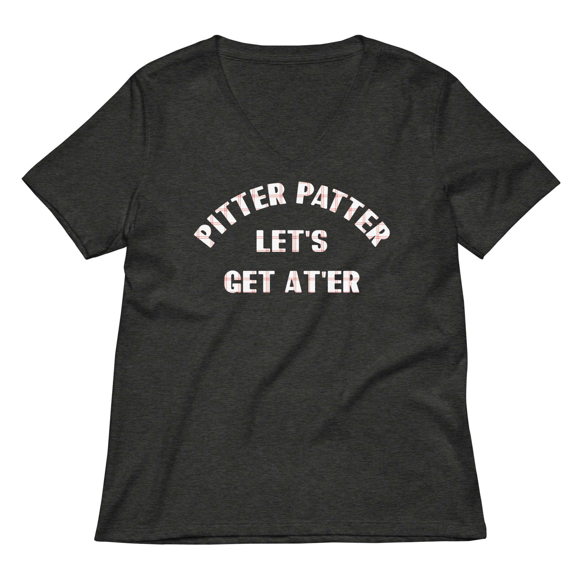 Pitter Patter Let's Get At'er Women's V-Neck Tee
