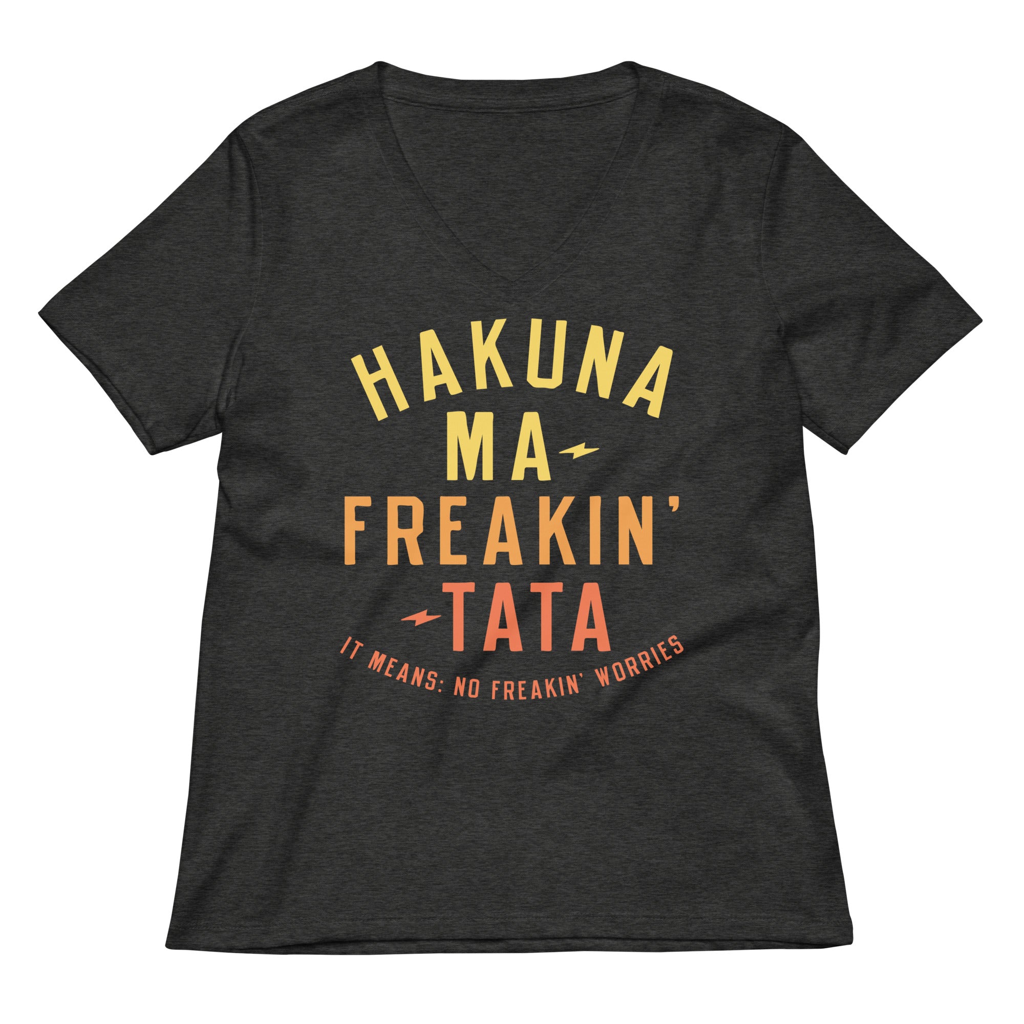 Hakuna Ma-Freakin-Tata Women's V-Neck Tee