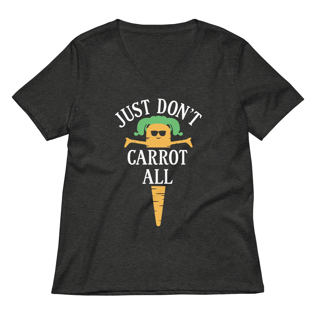 Just Don't Carrot All Women's V-Neck Tee