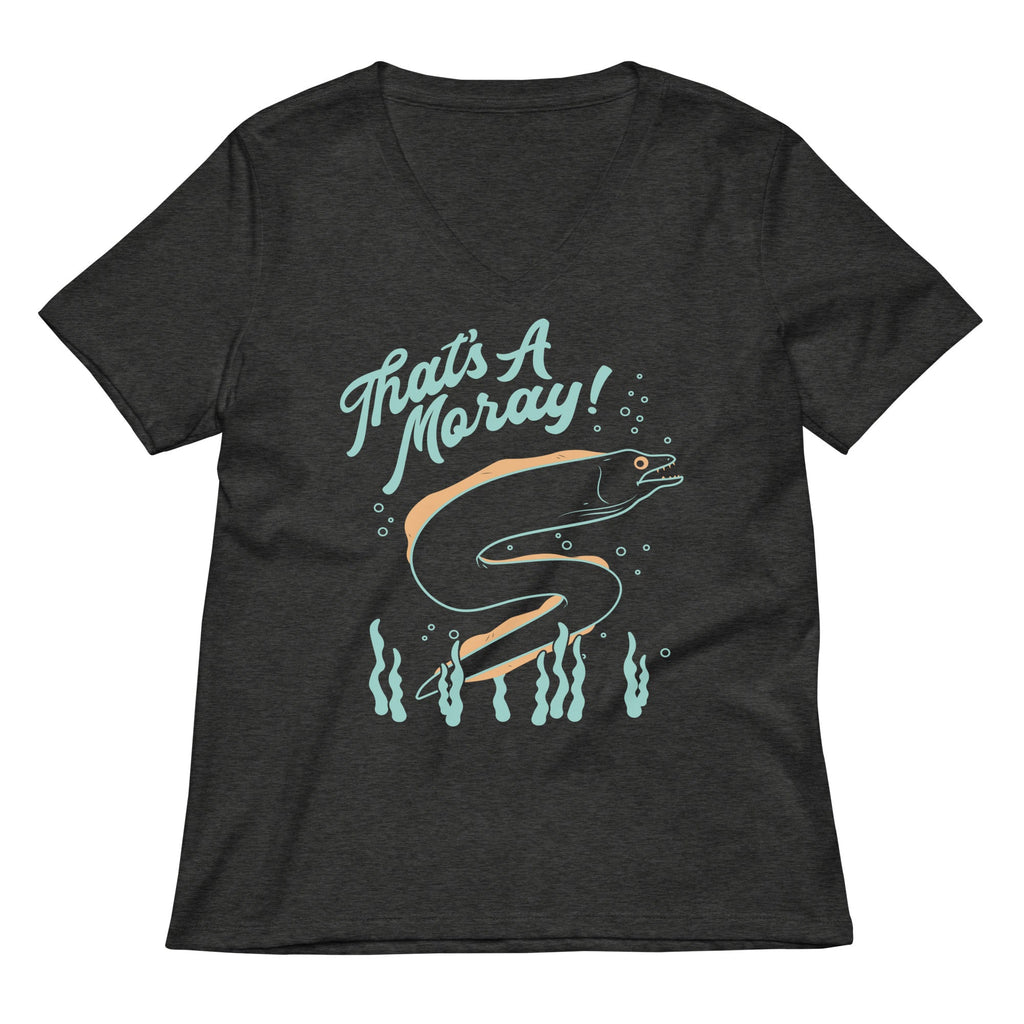 That's A Moray! Women's V-Neck Tee