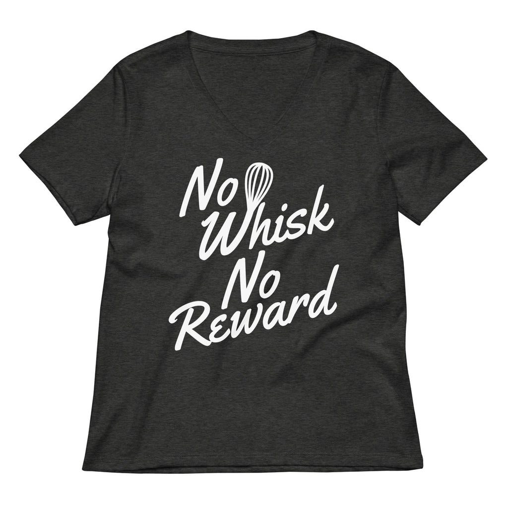 No Whisk No Reward Women's V-Neck Tee