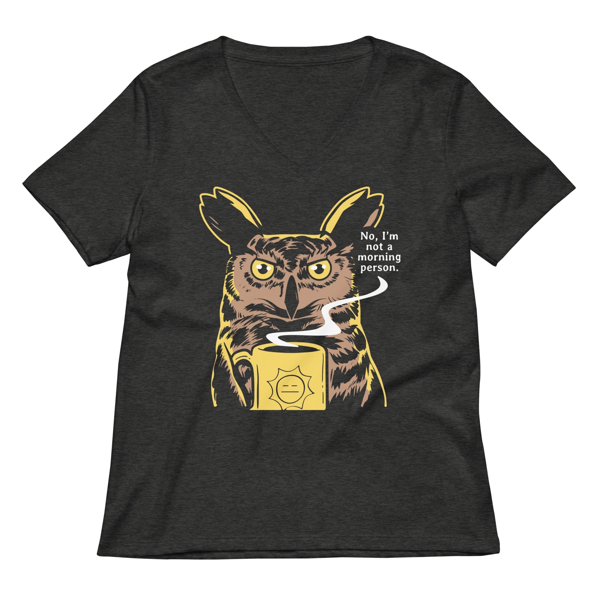 No, I'm Not A Morning Person Women's V-Neck Tee