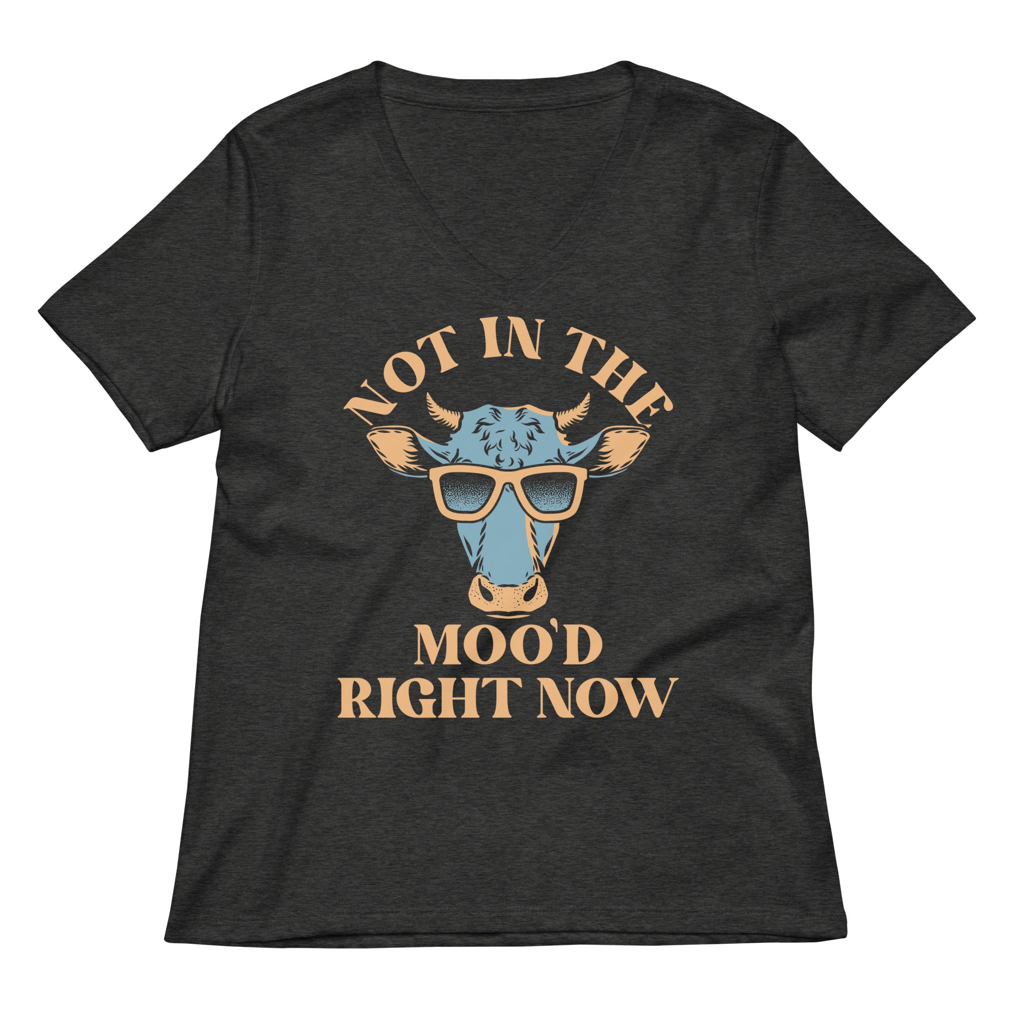 Not In The Moo'd Right Now Women's V-Neck Tee