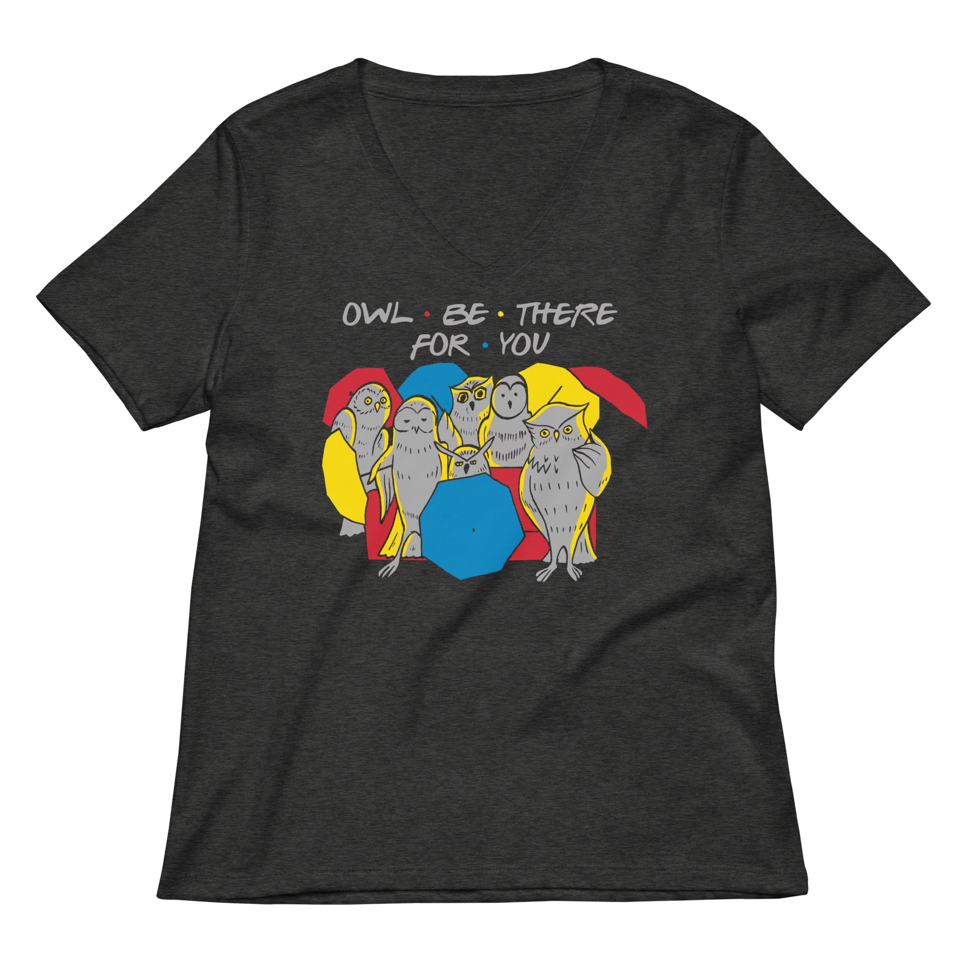 Owl Be There For You Women's V-Neck Tee
