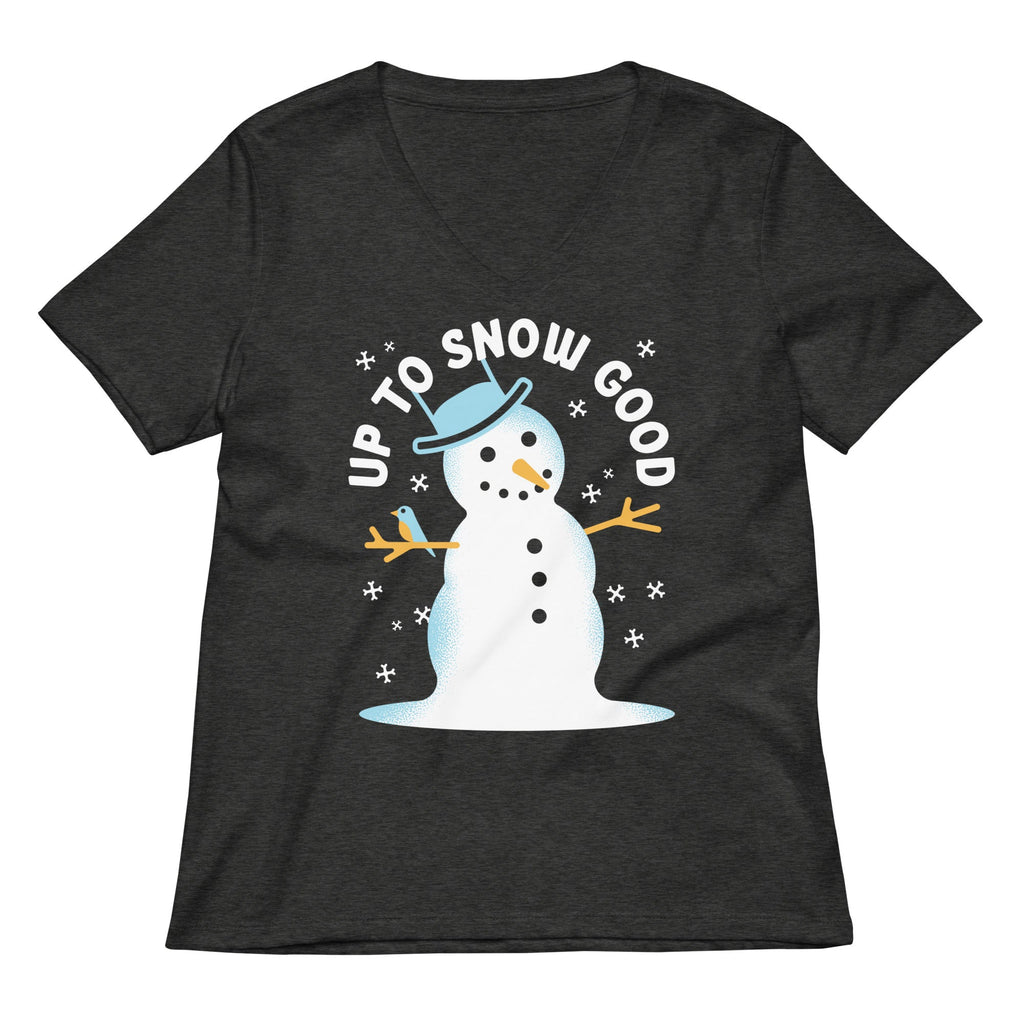 Up To Snow Good Women's V-Neck Tee