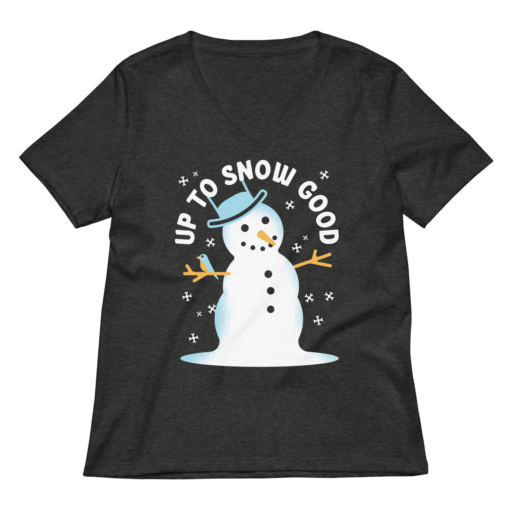 Up To Snow Good Women's V-Neck Tee