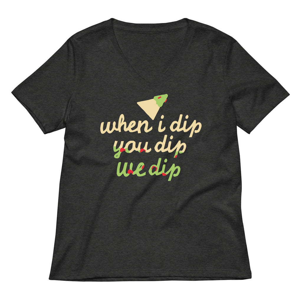 When I Dip You Dip We Dip Women's V-Neck Tee