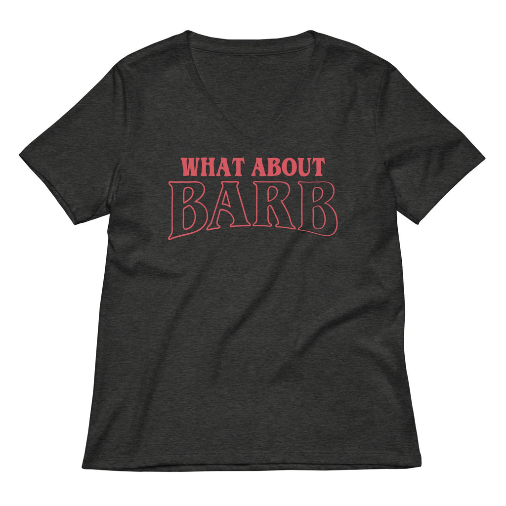 What About Barb? Women's V-Neck Tee