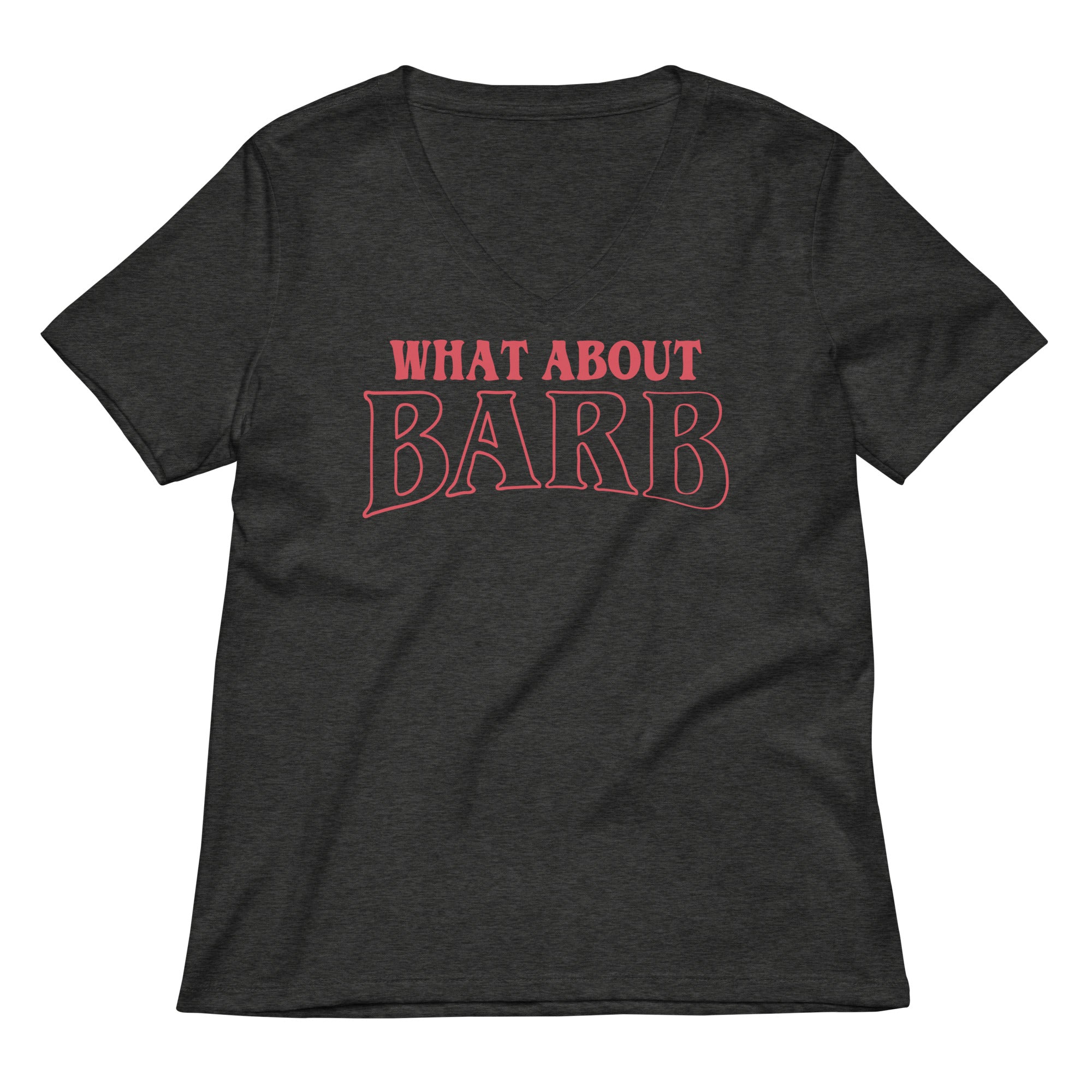 What About Barb? Women's V-Neck Tee