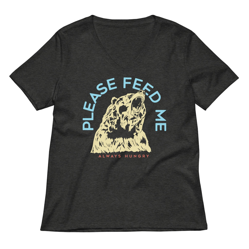 Please Feed Me, Always Hungry Women's V-Neck Tee